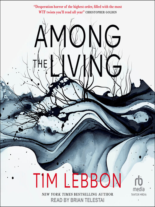 Title details for Among the Living by Tim Lebbon - Available